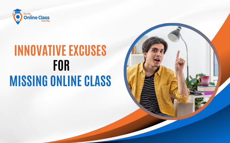 Innovative Excuses for Missing Online Class