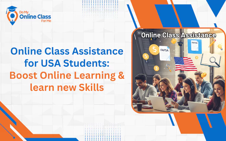 Online Class Assistance for USA Students: Boost Online Learning and  learn new Skills
